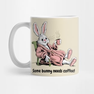 Some Bunny Needs Coffee, Easter Bunny Mug